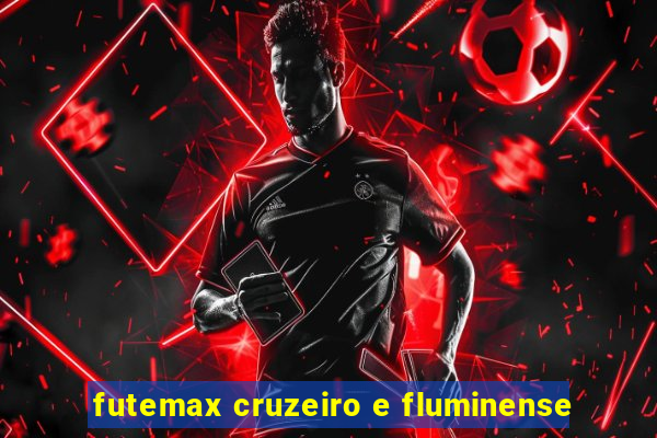 futemax cruzeiro e fluminense